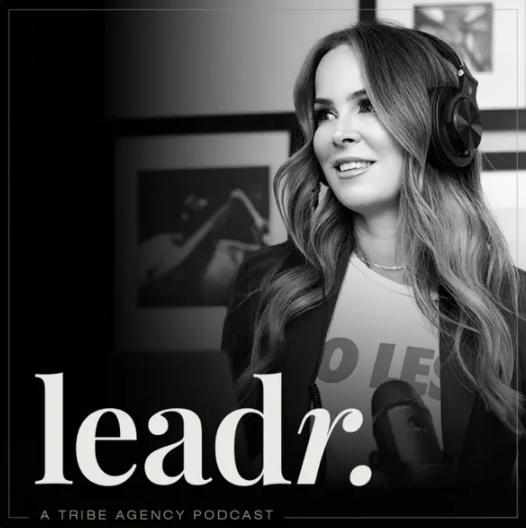 Leadr. podcast by Tribe Agency